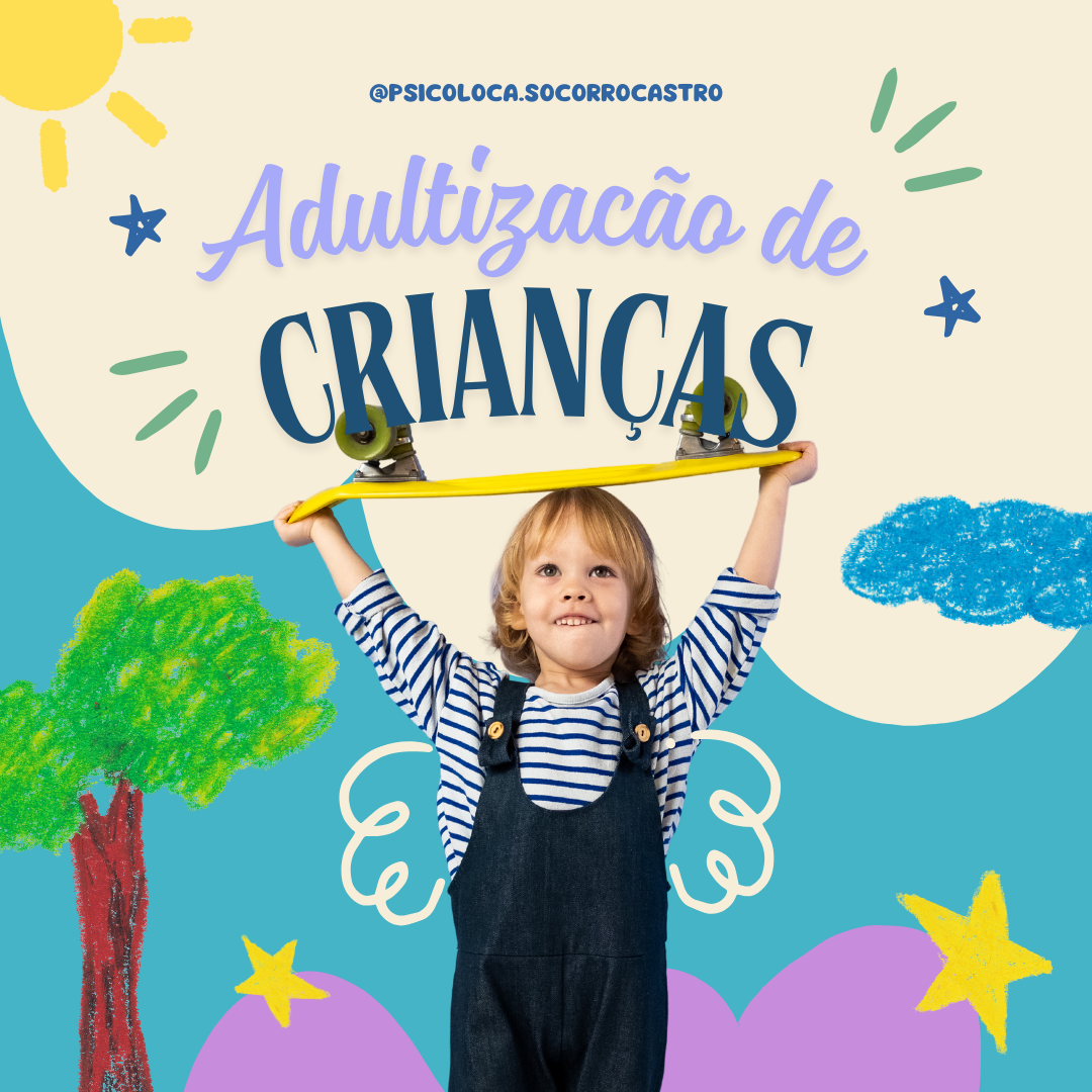 A adultização de crianças: Causas e consequências